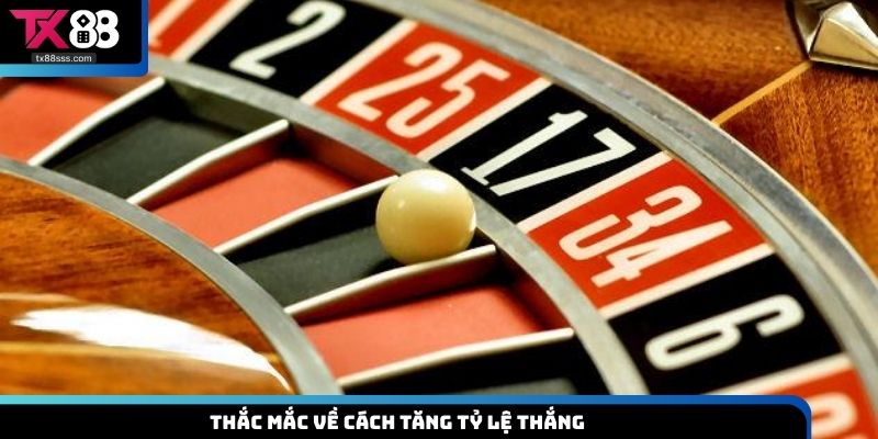 Thắc mắc về cách tăng tỷ lệ thắng